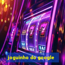 joguinho do google